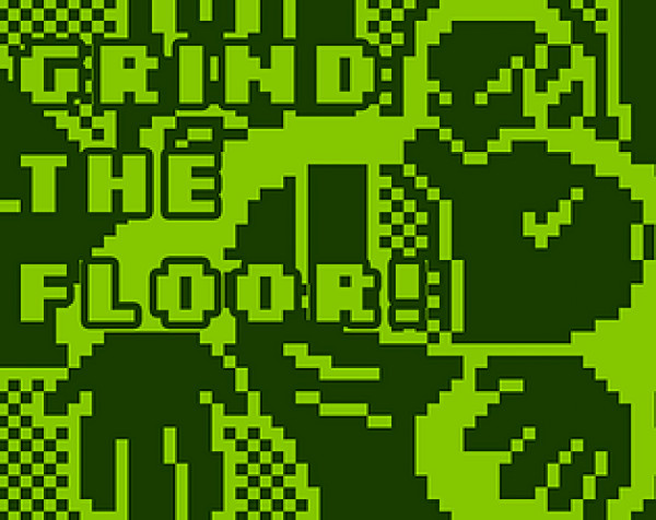 Grind The Floor!