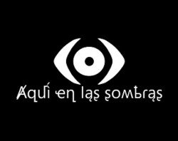 Aquí en las sombras