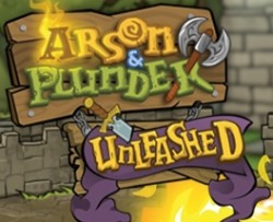 Arson and Plunder: Unleashed