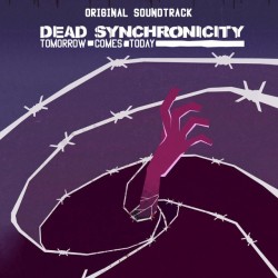 Dead Synchronicity: Tomorrow Comes Today (Original Game Soundtrack)