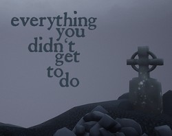 Everything you didn't get to do