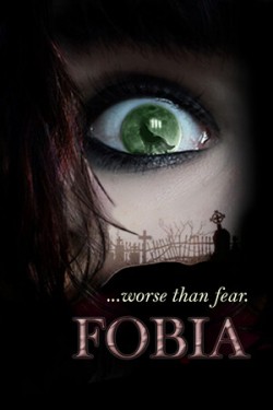 FOBIA  ...worse than fear.