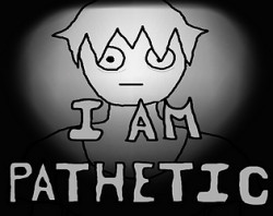 I Am Pathetic