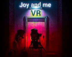 Joy and me VR/Non vr