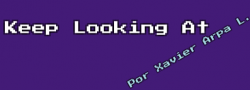 Keep Looking At