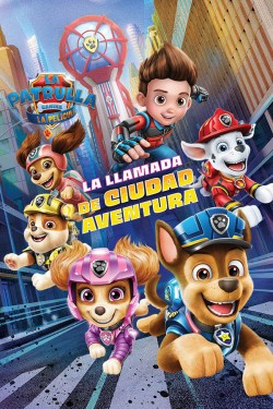 La Patrulla Canina: La película La llamada de Ciudad Aventura 