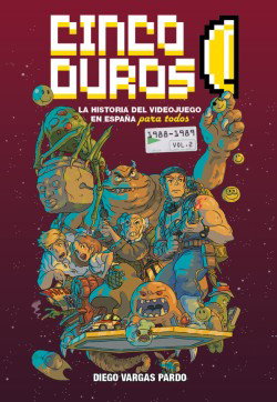 Cinco Duros: La historia del videojuego en España para todos Vol. 2