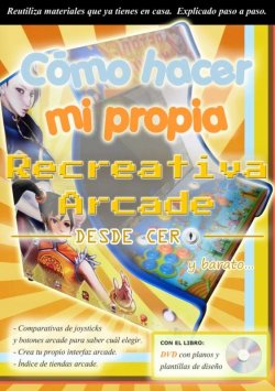 Cómo hacer mi propia recreativa arcade