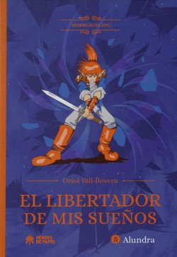 el-libertador-de-mis-suenos-memorias-del-rpg-alundra