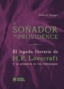 el-soaador-de-providence-el-legado-literario-de-h-p-lovecraft-y-su-presencia-en-los-videojuegos