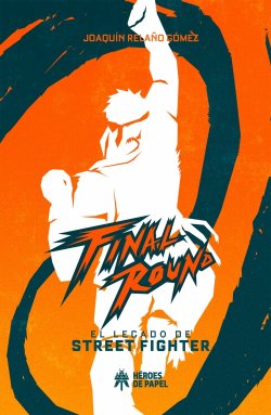 Final Round: El legado de Street Fighter