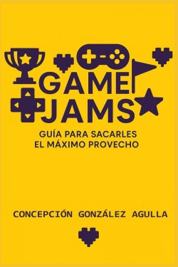 Game Jams: Guía para sacarles el máximo provecho