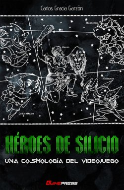 haroes-de-silicio-una-cosmologaa-del-videojuego