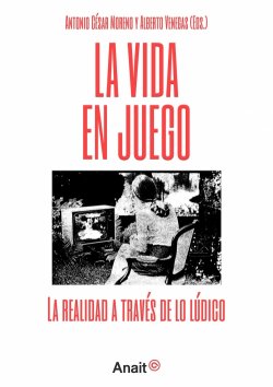 la-vida-en-juego-la-realidad-a-traves-de-lo-ludico
