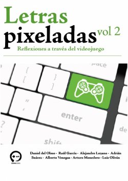 letras-pixeladas-vol2-reflexiones-a-traves-del-videojuego