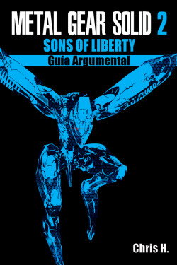 Metal Gear Solid 2: Sons of Liberty - Guía Argumental
