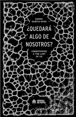 quedar-algo-de-nosotros-comentarios-a-the-last-of-us