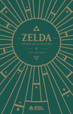 Zelda, detrás de la leyenda