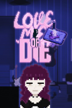 Love Me or Die