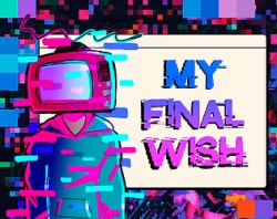 My final wish