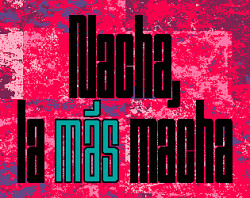 Nacha, la más macha