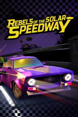 Rebels of the Solar Speedway