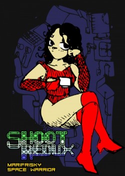 Shoot Redux, Marifrisky Space Warrior
