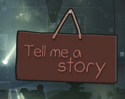 Tell me a Story