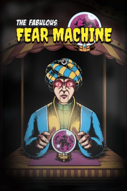 The Fabulous Fear Machine