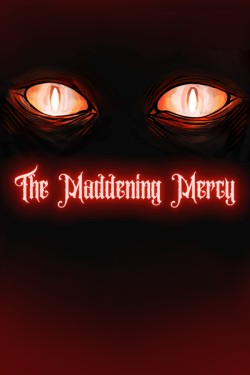 The Maddening Mercy