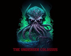 The Undersea Colossus