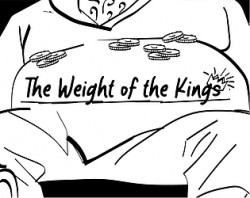 The Weight of the Kings