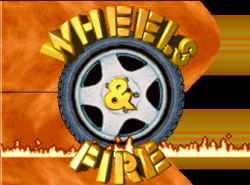 Wheels and Fire