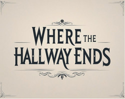 Where The Hallway Ends