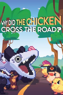 Why Did The Chicken Cross The Road?