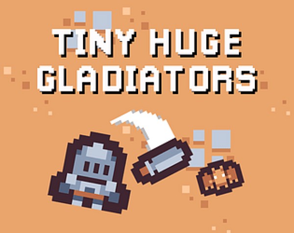 TINY HUGE GLADIATORS