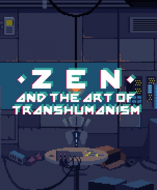 Zen and the Art of Transhumanism